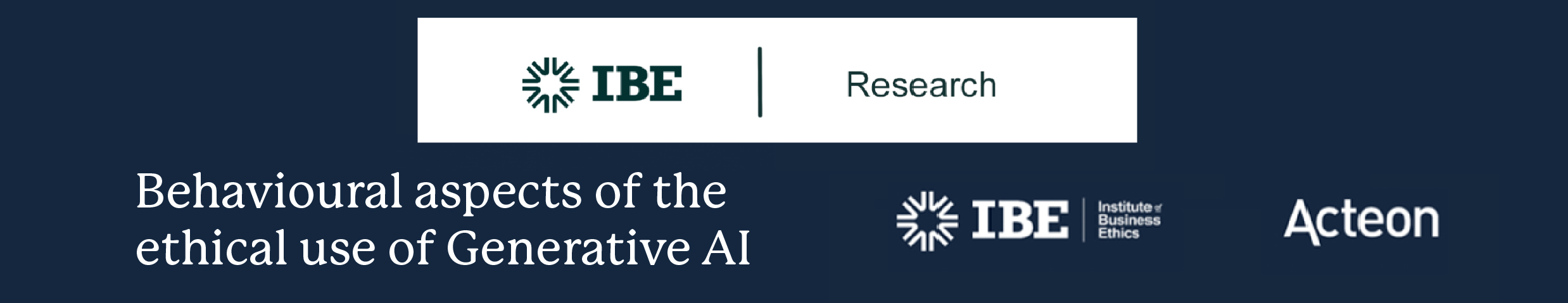 IBE and Acteon research - Behavioural aspects of the ethical use of Generative AI