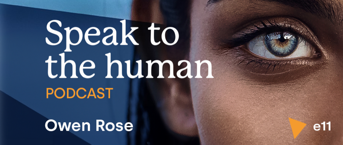Speak to the human podcast: Owen Rose on Behaviours and Habits